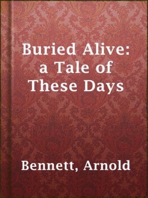 cover image of Buried Alive: a Tale of These Days